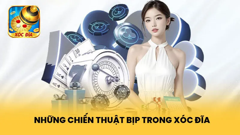 Những Chiến Thuật Bịp Trong Xóc Đĩa